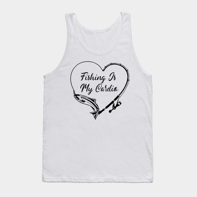 FISHING IS MY CARDIO Tank Top by NASMASHOP